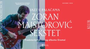 U sklopu glazbenog serijala “Jazz u Palačama” – Zoran Majstorović sekstet u srijedu 24. rujna 2025.